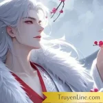 Đọc truyện: Xuyên thư thành bạch nguyệt quang của Ma Tôn - Truyện Line